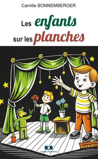 Couverture du livre « LES ENFANTS SUR LES PLANCHES » de Camille Bonnemberger aux éditions Book Envol 49