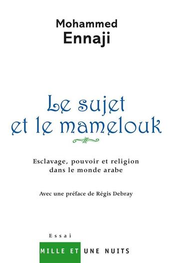 Couverture du livre « Le sujet et le mamelouk » de Ennaji-M aux éditions Mille Et Une Nuits