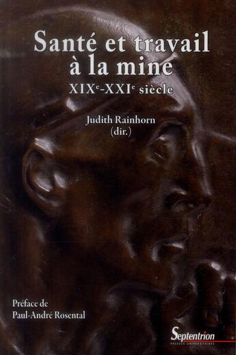 Couverture du livre « Sante et travail a la mine - xixe-xxie siecle » de Rosental/Rainhorn aux éditions Pu Du Septentrion