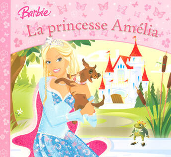 Couverture du livre « Barbie princesse amelia » de Daume Jean-Marc aux éditions Hemma