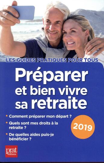 Couverture du livre « Préparer et bien vivre sa retraite (édition 2019) » de Anna Dubreuil et Agnes Chambraud aux éditions Prat Editions