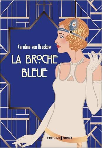 Couverture du livre « La broche bleue » de Caroline Von Krockow aux éditions Prisma