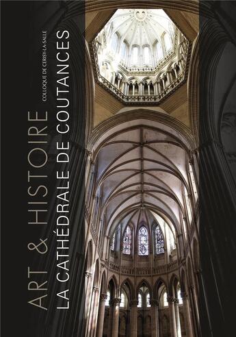 Couverture du livre « La cathédrale de Coutances ; art et histoire » de  aux éditions Orep