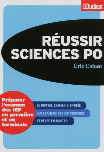 Couverture du livre « Réussir Sciences po » de Eric Cobast aux éditions L'etudiant