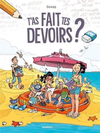 Couverture du livre « T'as fait tes devoirs ? Tome 3 » de Domas aux éditions Bamboo