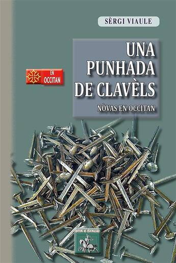 Couverture du livre « Una punhada de clavèls ; nòvas en occitan » de Sèrgi Viaule aux éditions Editions Des Regionalismes