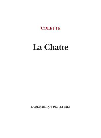 Couverture du livre « La chatte » de Colette aux éditions La Republique Des Lettres