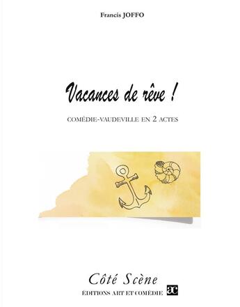 Couverture du livre « Vacances de rêve ! » de Francis Joffo aux éditions Art Et Comedie
