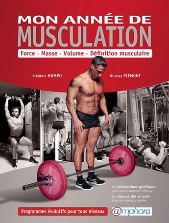 Couverture du livre « Mon année de musculation : force, masse, volume, définition musculaire » de Nicolas Piemont et Frederic Mompo aux éditions Amphora