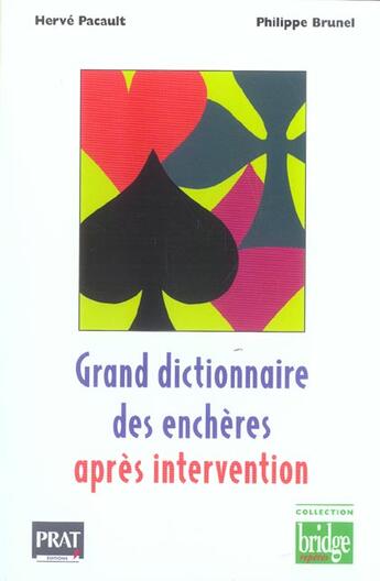 Couverture du livre « Le grand dictionnaire des encheres apres intervention » de Brunel/Pacault aux éditions Prat