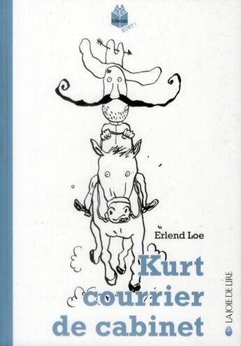 Couverture du livre « Kurt courrier de cabinet » de Erlend Loe et Kim Hiorthoy aux éditions La Joie De Lire