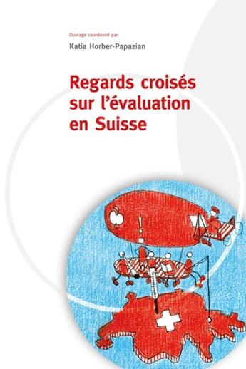 Couverture du livre « Regards croisés sur l'évaluation en Suisse » de Katia Horber-Papazian aux éditions Ppur