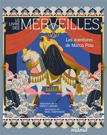 Couverture du livre « Le livre des merveilles : les aventures de Marco Polo » de Enrico Lavagno et Meel Tamphanon aux éditions Nuinui