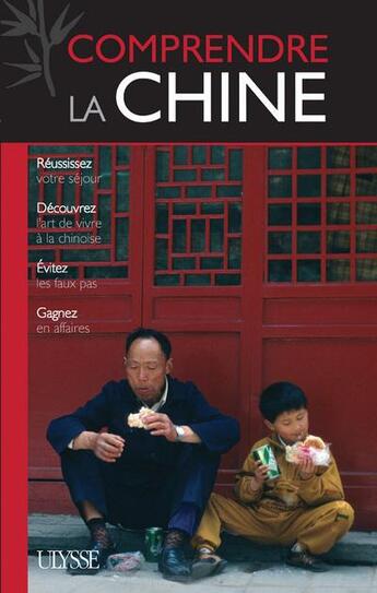 Couverture du livre « Comprendre la Chine » de Anabelle Masclet aux éditions Ulysse