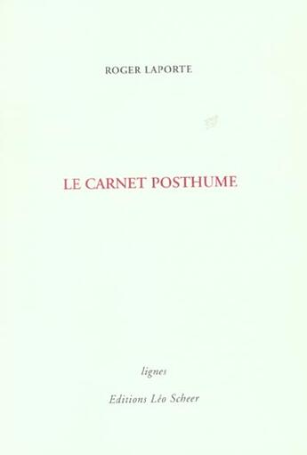 Couverture du livre « Carnet posthume (le) » de Roger Laporte aux éditions Leo Scheer