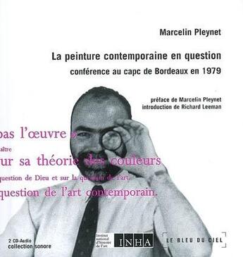 Couverture du livre « La peinture contemporaine en question ; conférence au capc de Bordeaux en 1979 » de Marcelin Pleynet aux éditions Le Bleu Du Ciel