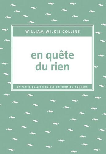 Couverture du livre « En quête du rien » de Wilkie Collins aux éditions Editions Du Sonneur