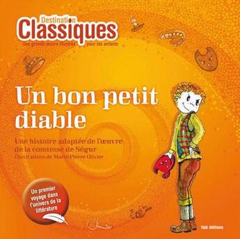 Couverture du livre « DESTINATION CLASSIQUES ; un bon petit diable » de Sophie De Segur et Marie-Pierre Olivier aux éditions Itak