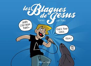 Couverture du livre « Les blagues de Jesus Tome 1 » de Paka aux éditions Lapin