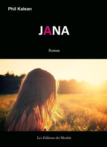 Couverture du livre « Jana » de Phil Kalean aux éditions Du Menhir