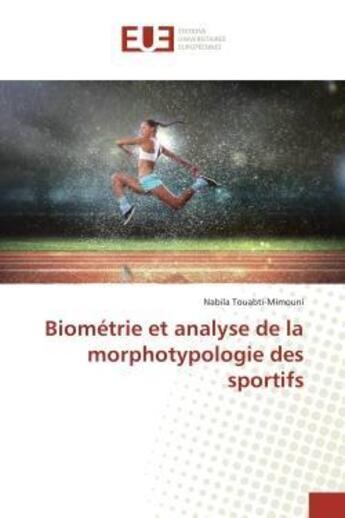 Couverture du livre « Biometrie et analyse de la morphotypologie des sportifs » de Touabti-Mimouni N. aux éditions Editions Universitaires Europeennes