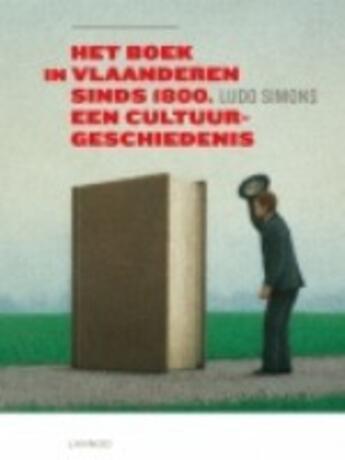 Couverture du livre « Het boek in Vlaanderen sinds 1800 » de Ludo Simons aux éditions Uitgeverij Lannoo