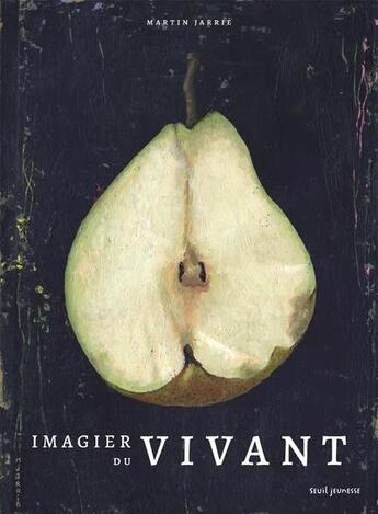 Couverture du livre « Imagier du vivant » de Martin Jarrie aux éditions Seuil Jeunesse