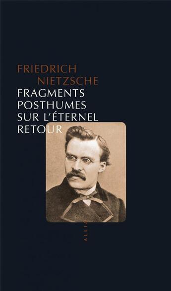 Couverture du livre « Fragments posthumes sur l'éternel retour » de Friedrich Nietzsche aux éditions Allia