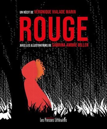 Couverture du livre « Rouge » de Sabrina Ambre Biller et Veronique Vialade Marin aux éditions Presses Litteraires