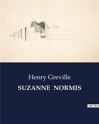 Couverture du livre « Suzanne normis » de Henry Greville aux éditions Culturea