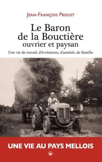 Couverture du livre « Le baron de la Bouctière, ouvrier et paysan » de Proust Jean-Francois aux éditions Geste