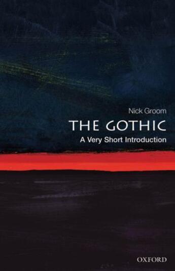 Couverture du livre « The Gothic: A Very Short Introduction » de Groom Nick aux éditions Oup Oxford