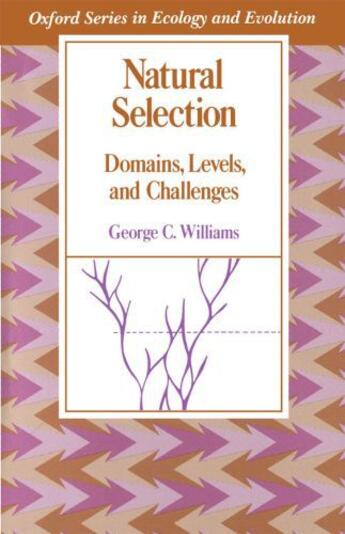 Couverture du livre « Natural Selection: Domains, Levels, and Challenges » de Williams George C aux éditions Oxford University Press Usa