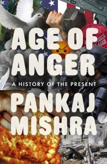 Couverture du livre « Age of anger ; a history of the present » de Pankaj Mishra aux éditions Viking Adult