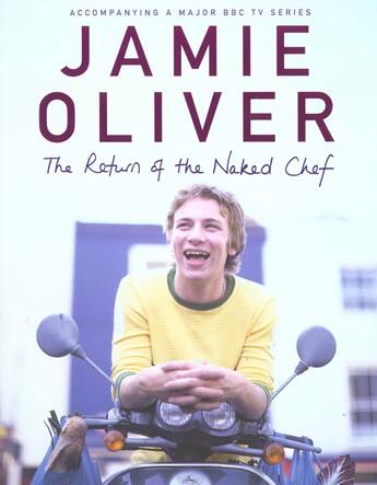 Couverture du livre « The return of the naked chef » de Jamie Oliver aux éditions Michael Joseph