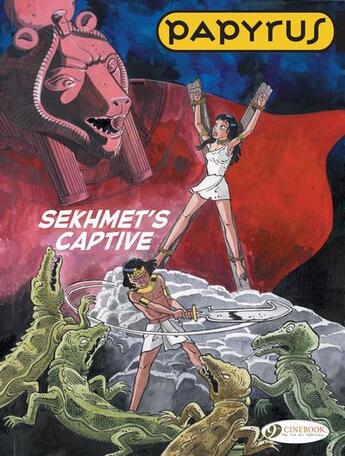 Couverture du livre « Papyrus t.7 ; Sekhmet's captive » de Lucien De Gieter aux éditions Cinebook