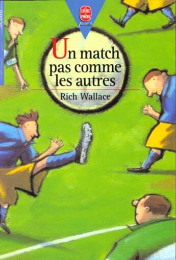 Couverture du livre « Un match pas comme les autres » de Wallace-R aux éditions Le Livre De Poche Jeunesse