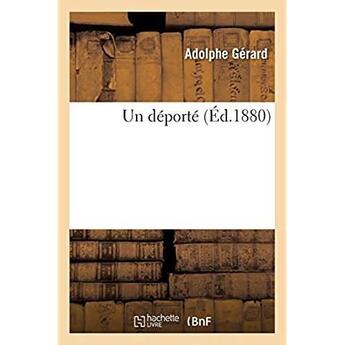 Couverture du livre « Un déporté » de Gerard Adolphe aux éditions Hachette Bnf