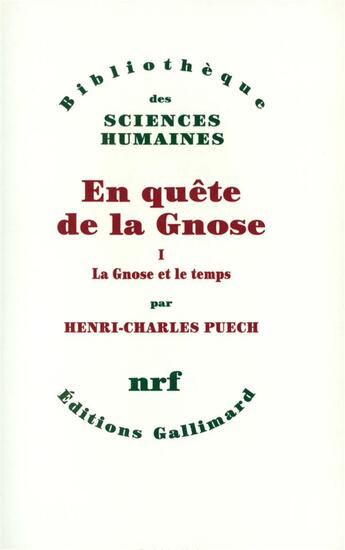 Couverture du livre « En quête de la gnose t.1 ; la gnose et le temps et autres essais » de Henri-Charles Puech aux éditions Gallimard