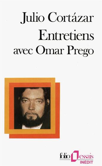 Couverture du livre « Entretiens avec Omar Prego » de Julio Cortazar aux éditions Folio