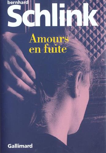 Couverture du livre « Amours en fuite » de Schlink Bernhar aux éditions Gallimard