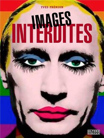 Couverture du livre « Images interdites t.2 : l'éternel retour de la censure » de Yves Frémion aux éditions Alternatives