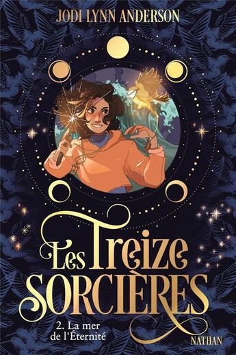 Couverture du livre « Les treize sorcières Tome 2 : la mer de l'éternité » de Jodi Lynn Anderson et Sophie Leullier et Kirbi Fagan aux éditions Nathan