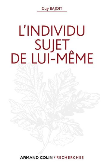 Couverture du livre « L'individu sujet de lui-même » de Guy Bajoit aux éditions Armand Colin