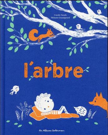 Couverture du livre « L'arbre » de Mélanie Grandgirard et Coralie Saudo aux éditions Casterman