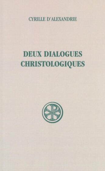 Couverture du livre « Deux dialogues christologiques » de  aux éditions Cerf