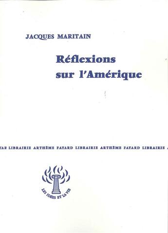 Couverture du livre « Réflexions sur l'Amérique » de Jacques Maritain aux éditions Fayard