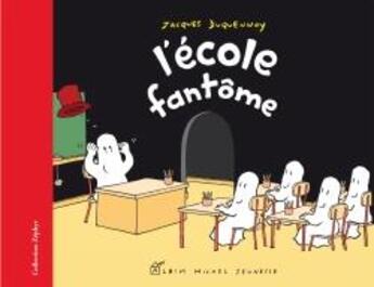 Couverture du livre « L'école fantôme » de Jacques Duquennoy aux éditions Albin Michel Jeunesse