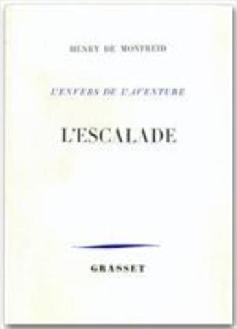 Couverture du livre « L'escalade » de Monfreid Henry aux éditions Grasset