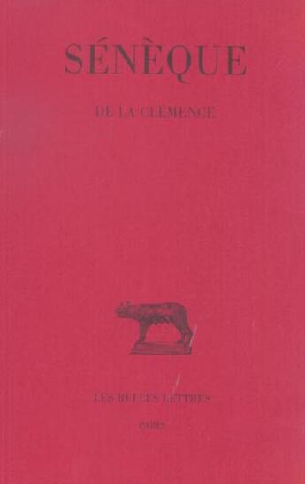 Couverture du livre « De la Clémence (édition 2005) » de Seneque aux éditions Belles Lettres
